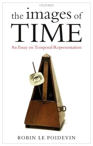 Seller image for Images of Time : An Essay on Temporal Representation for sale by GreatBookPricesUK