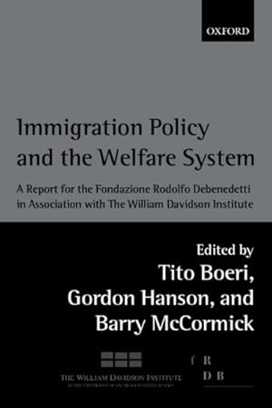Seller image for Immigration Policy and the Welfare System : A Report for the Fondazione Rodolfo Debenedetti for sale by GreatBookPrices