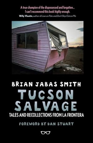 Seller image for Tucson Salvage : Tales and Recollections from La Frontera for sale by GreatBookPrices