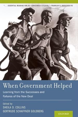 Bild des Verkufers fr When Government Helped : Learning from the Successes and Failures of the New Deal zum Verkauf von GreatBookPrices