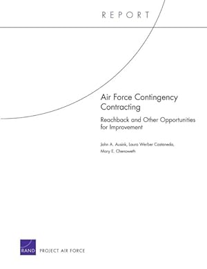 Seller image for Air Force Contingency Contracting : Reachback and Other Opportunities for Improvement for sale by GreatBookPrices