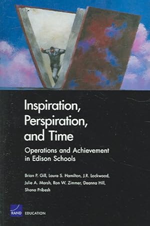 Image du vendeur pour Inspiration, Perspiration, And Time : Operations And Achievement in Edison Schools mis en vente par GreatBookPrices