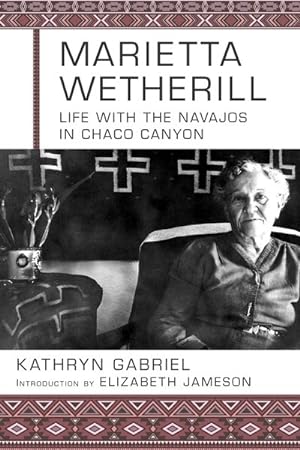 Immagine del venditore per Marietta Wetherill : Life With the Navajo in Chaco Canyon venduto da GreatBookPrices