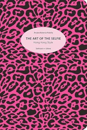 Seller image for Art of the Selfie : Hong Kong Style for sale by GreatBookPricesUK