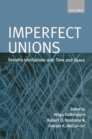 Seller image for Imperfect Unions : Security Institutions over Time and Space for sale by GreatBookPrices
