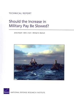 Seller image for Should the Increase in Military Pay Be Slowed? for sale by GreatBookPrices