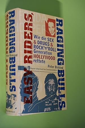 Immagine del venditore per Easy Riders, Raging Bulls : wie die Sex-&-Drugs-&-Rock`n`Roll-Generation Hollywood rettete. Aus dem Amerikan. von Fritz Schneider venduto da Antiquariat Biebusch