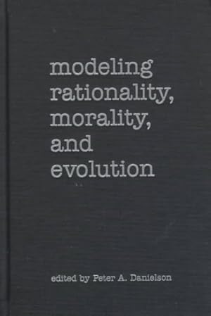 Bild des Verkufers fr Modeling Rationality, Morality, and Evolution zum Verkauf von GreatBookPrices