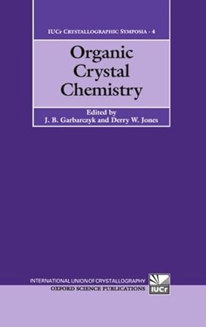 Immagine del venditore per Organic Crystal Chemistry : Papers Presented at the 7th Symposium on Organic Crystal Chemistry Held at Poznan-Rydzyna, Poland 14-17 August 1989 venduto da GreatBookPrices