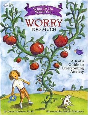 Bild des Verkufers fr What to Do When You Worry Too Much: A Kid  s Guide to Overcoming Anxiety (What-to-Do Guides for Kids Series) zum Verkauf von WeBuyBooks