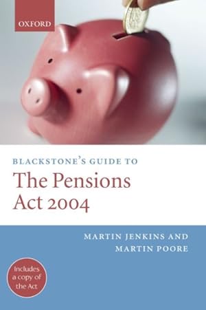 Imagen del vendedor de Blackstone's Guide to the Pensions Act 2004 a la venta por GreatBookPrices