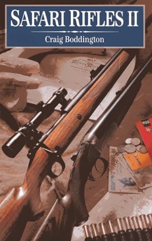 Seller image for Safari Rifles II : Doubles, Magazine Rifles, and Cartridges for African Hunting for sale by GreatBookPrices