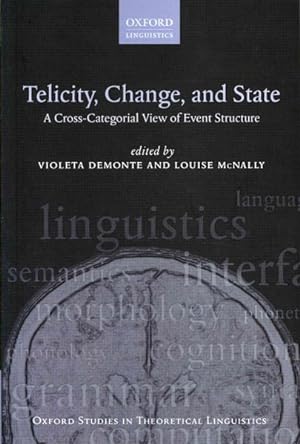 Seller image for Telicity, Change, and State : A Cross-Categorial View of Event Structure for sale by GreatBookPrices