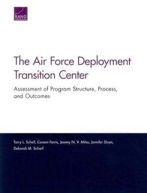 Seller image for Air Force Deployment Transition Center : Assessment of Program Structure, Process, and Outcomes for sale by GreatBookPrices
