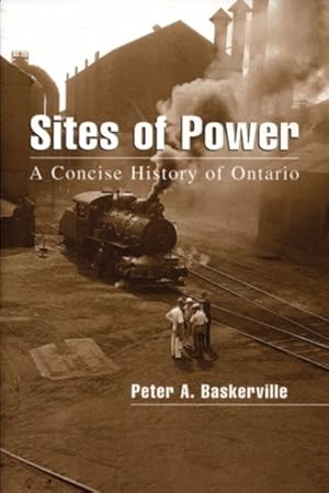 Seller image for Sites Of Power : A Concise History Of Ontario for sale by GreatBookPrices