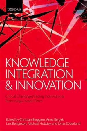 Immagine del venditore per Knowledge Integration and Innovation : Critical Challenges Facing International Technology-Based Firms venduto da GreatBookPrices