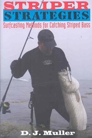 Seller image for Striper Strategies : Surfcasting Methods for Catching Striped Bass for sale by GreatBookPrices