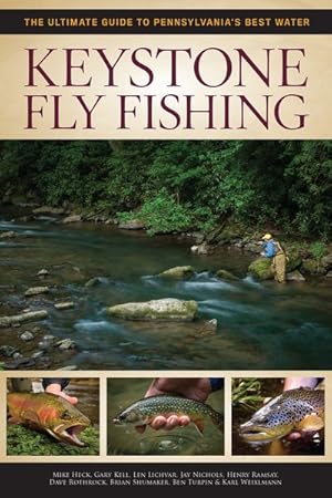 Seller image for Keystone Fly Fishing : The Ultimate Guide to Pennsylvania's Best Waters for sale by GreatBookPrices