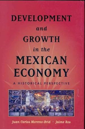 Imagen del vendedor de Development and Growth in the Mexican Economy : A Historical Perspective a la venta por GreatBookPricesUK