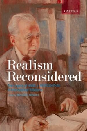 Bild des Verkufers fr Realism Reconsidered : The Legacy of Hans Morgenthau in International Relations zum Verkauf von GreatBookPricesUK