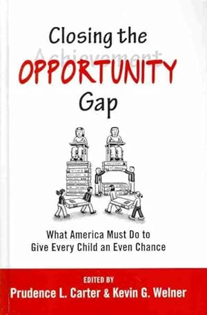 Immagine del venditore per Closing the Opportunity Gap : What America Must Do to Give Every Child an Even Chance venduto da GreatBookPrices