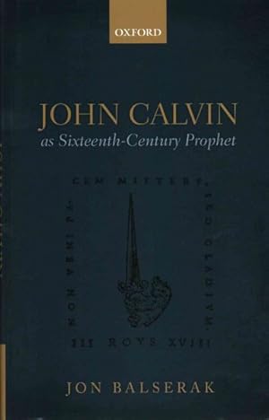 Seller image for John Calvin As Sixteenth-Century Prophet for sale by GreatBookPrices