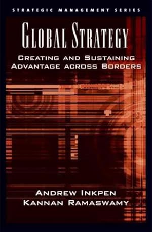 Bild des Verkufers fr Global Strategy : Creating And Sustaining Advantage Across Borders zum Verkauf von GreatBookPricesUK