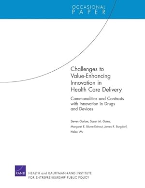Seller image for Challenges to Value-Enhancing Innovation in Health Care Delivery : Commonalities and Contrasts With Innovation in Drugs and Devices for sale by GreatBookPrices