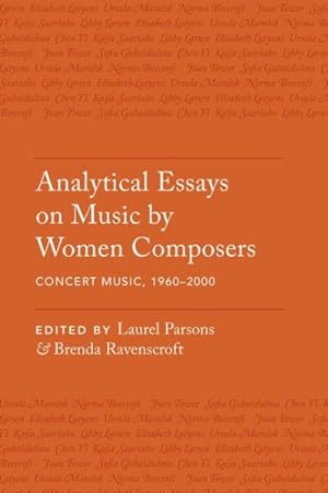 Image du vendeur pour Analytical Essays on Music by Women Composers : Concert Music, 1960-2000 mis en vente par GreatBookPricesUK