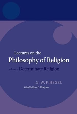 Seller image for Lectures on the Philosophy of Religion : Determinate Religion for sale by GreatBookPrices