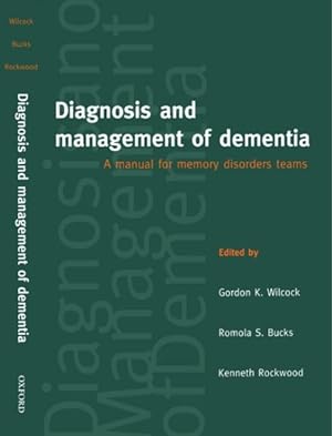 Image du vendeur pour Diagnosis and Management of Dementia : A Manual for Memory Disorder Teams mis en vente par GreatBookPrices