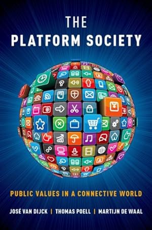 Seller image for Platform Society : Public Values in a Connective World for sale by GreatBookPrices