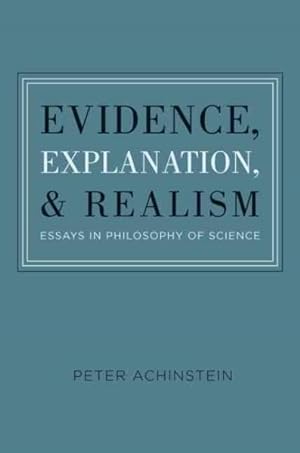 Seller image for Evidence, Explanation, and Realism : Essays in Philosophy of Science for sale by GreatBookPrices