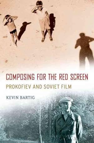 Seller image for Composing for the Red Screen : Prokofiev and Soviet Film for sale by GreatBookPricesUK