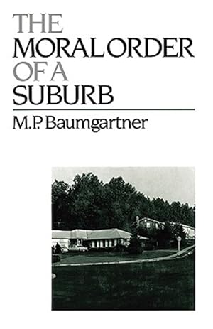 Seller image for Moral Order of a Suburb for sale by GreatBookPrices