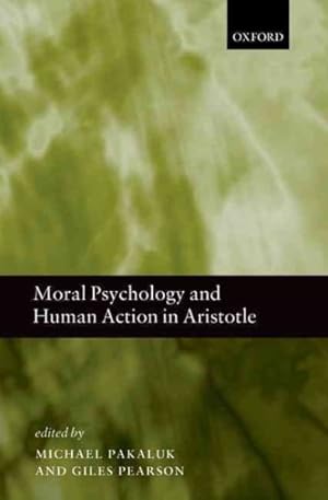 Immagine del venditore per Moral Psychology and Human Action in Aristotle venduto da GreatBookPricesUK