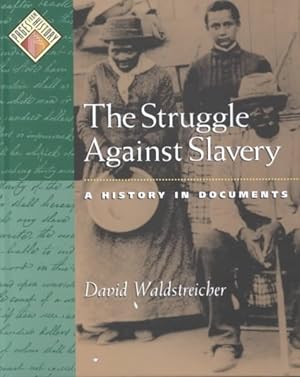 Seller image for Struggle Against Slavery : A History in Documents for sale by GreatBookPrices