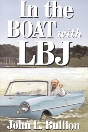 Bild des Verkufers fr In the Boat With Lbj zum Verkauf von GreatBookPrices