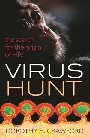 Image du vendeur pour Virus Hunt : The Search for the Origin of HIV mis en vente par GreatBookPrices