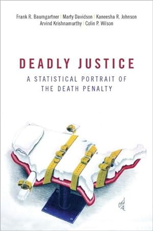 Seller image for Deadly Justice : A Statistical Portrait of the Death Penalty for sale by GreatBookPrices