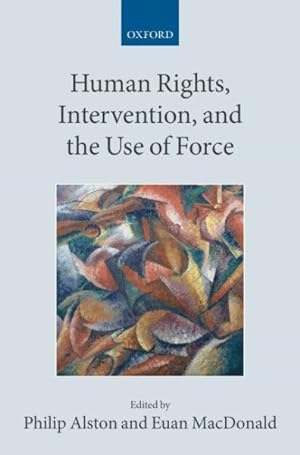 Image du vendeur pour Human Rights, Intervention, and the Use of Force mis en vente par GreatBookPrices