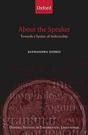 Immagine del venditore per About the Speaker : Towards a Syntax of Indexicality venduto da GreatBookPricesUK
