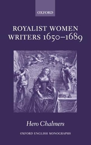 Imagen del vendedor de Royalist Women Writers, 1650-1689 a la venta por GreatBookPrices