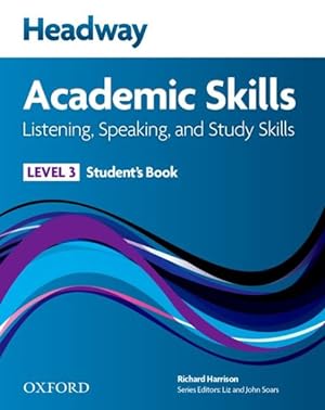 Seller image for Headway 3 Academic Skills Listen/speak Student Book & Online Practice Pack -Language: spanish for sale by GreatBookPrices