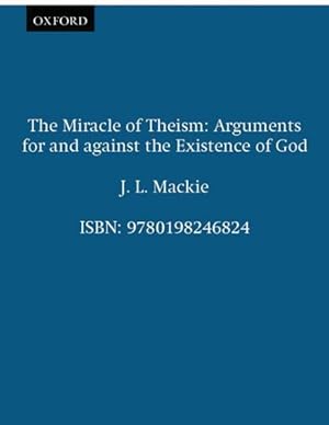 Immagine del venditore per Miracle of Theism : Arguments for and Against the Existence of God venduto da GreatBookPrices