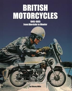 Image du vendeur pour British Motorcycles 1945-1965 : From Aberdale to Wooler mis en vente par GreatBookPrices