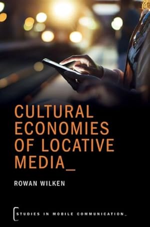 Seller image for Cultural Economies of Locative Media for sale by GreatBookPrices