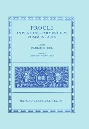 Seller image for Procli In Platonis Parmenidem Commentaria : Libros IV-V Continens for sale by GreatBookPrices