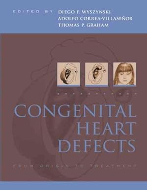 Immagine del venditore per Congenital Heart Defects : From Origin to Treatment venduto da GreatBookPrices