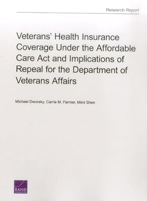 Seller image for Veterans' Health Insurance Coverage Under the Affordable Care Act And Implications of Repeal for the Department of Veterans Affairs for sale by GreatBookPrices